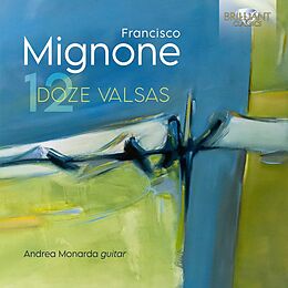 Andrea Monarda CD Mignone: Doze Valsas