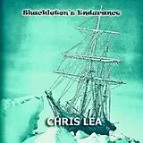 Chris Lea CD Shackleton'S Endurance