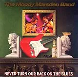 Moody Marsden Band CD Never Turn Our Back On The Blues