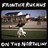 Frontier Ruckus LP (analog) On The Northline