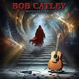 Bob Catley CD Whispers & Tales