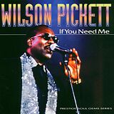 Wilson Pickett CD If You Need Me