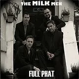 The Milk Men CD Full Phat