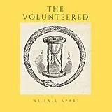 The Volunteered Vinyl We Fall Apart