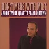 James Taylor Quartet CD Don'T Mess With Mr T