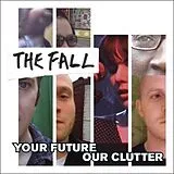 The Fall CD Your Future, Our Clutter