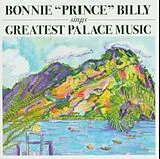 Bonnie 'Prince' Billy CD Greatest Palace Music