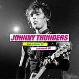 Thunders,Johnny Vinyl Live in Osaka 91 & Detroit 80
