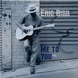 Eric Bibb CD Me To You