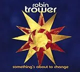 Robin Trower CD Something'S About To Change