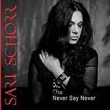 Sari Schorr CD Never Say Never