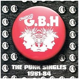 GBH CD Punk Singles 1981 - 1984