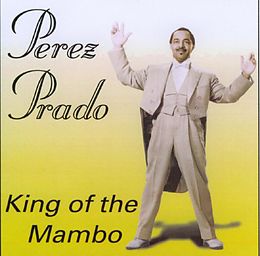 Perez Prado CD King Of The Mambo