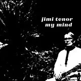 Jimi Tenor Single (analog) My Mind/Love Is The Language