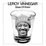 Vinnegar,Leroy Vinyl Glass Of Water