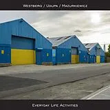 WESTBERG, UDUPA, MAZURKIEWICZ Vinyl Everyday Life Activities [ltd. Indies Only)