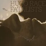 Hugo Race Fatalists Vinyl I Made It All Up For You (180g)