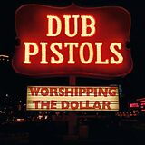 Dub Pistols CD Worshipping The Dollar