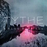 Tythe Vinyl Also With You (Vinyl)