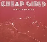 Cheap Girls Vinyl Famous Graves (Vinyl)
