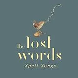 Lost Words: Spell Songs CD The Lost Words: Spell Songs(deluxe-cd)