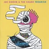 Joe Gideon & The Shark CD Freakish