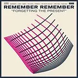 Remember Remember Vinyl Forgetting The Present (2lp) (Vinyl)