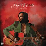 Matt Berry CD Gather Up