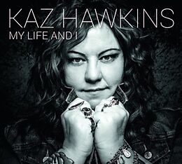 Kaz Hawkins CD My Life And I