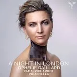 Pulcinella Or Ophélie Gaillard CD A Night In London