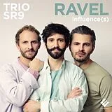 Trio Sr9 CD Ravel Influence(S)