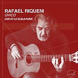 Rafael Riqueni CD Unico - Live At La Scala Paris