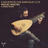Miguel Rincón Il Pomo d'Oro CD Concertos For Baroque Lute