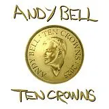 Andy Bell CD Ten Crowns