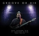 Paul Jackson Trio CD Groove Or Die