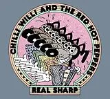 Chilli Willi & the Red Hot Pep CD Real Sharp