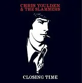 Chris Youlden & The Slammers LP (Vinyl) Closing Time (Vinyl)