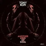 Tony Kofi LP (Vinyl) Another Kind Of Soul (Vinyl)