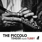Tenderlonious Vinyl The Piccolo-Tender Plays Tubby (Ltd Deluxe)