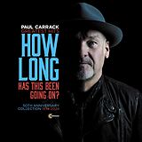 Paul Carrack CD How Long - Has This Been Going On?