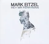Eitzel,Mark Vinyl Hey Mr Ferryman