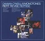 ONeill,Damian And The Monotones Vinyl Refit Revise Reprise
