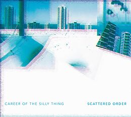 Scattered Order CD Career Of The Silly Thing