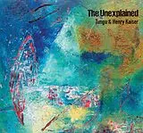 Tungu & Henry Kaiser CD The Unexplained