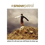 Snow Patrol LP (analog) When It's All Over We Still Have To Clear Up