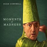 Hugh Cornwell CD Moments Of Madness