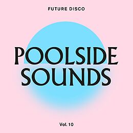 Various CD Future Disco - Poolside Sounds Vol. 10