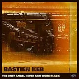 Keb Bastien Vinyl The Only Angel I Ever Saw Wore Black