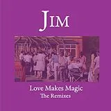 Jim LP (analog) Love Makes Magic - Remixes