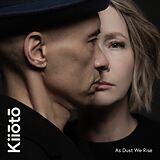 Kiioto CD As Dust We Rise